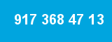 917 368 47 13
